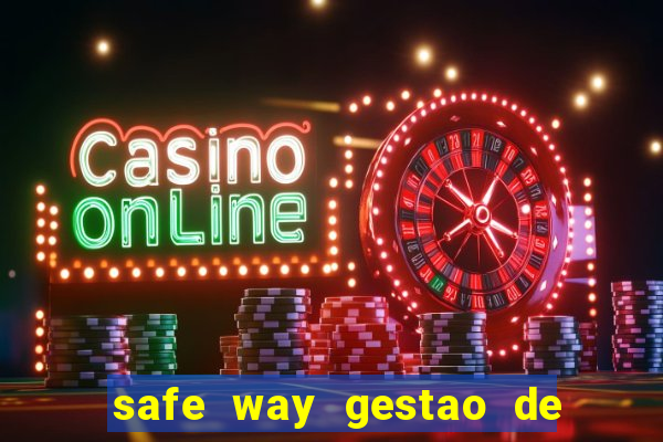 safe way gestao de recursos financeiros